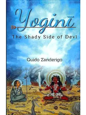 Yogini (The Shady Side of Devi)