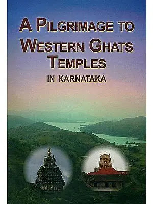 A Pilgrimage to Western Ghats Temples in Karnataka