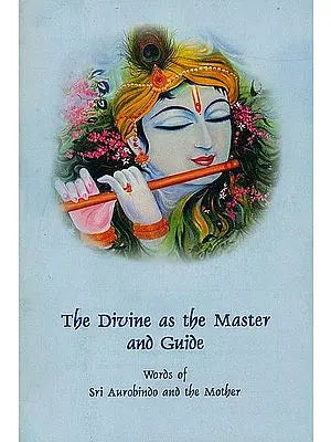 The Divine as the Master and Guide