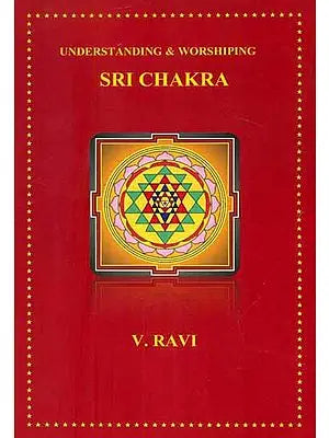 Understanding & Worshiping Sri Chakra