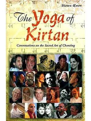 The Yoga of Kirtan - Conversation on The Sacred Art of Chanting