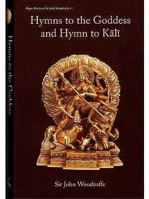 Hymns to the Goddess and Hymn to Kali