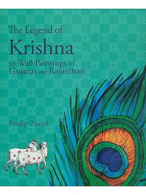 The Legend of Krishna in Wall Paintings of Gujarat and Rajasthan