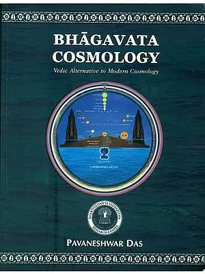 Bhagavata Cosmology - Vedic Alternative to Modern Cosmology