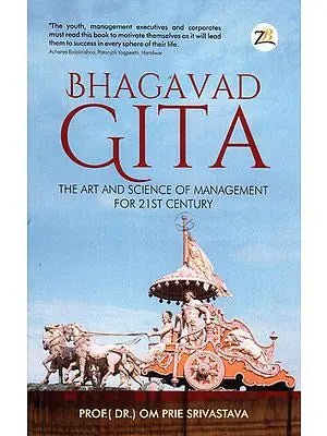 Bhagavad Gita (The Art and Science of Management for 21st Century)