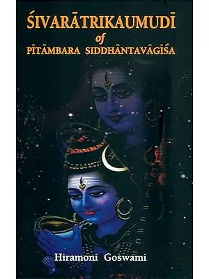 Sivaratrikaumudi of Pitambara Siddhantavagisa