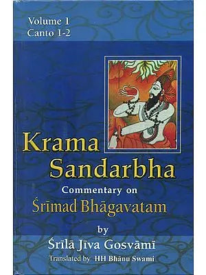 Krama Sandarbha (Commentary on Srimad Bhagavatam by Srila Jiva Gosvami)