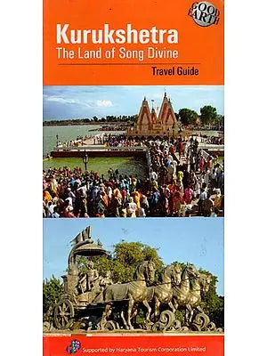 Kurukshetra - The Land of Song Divine (Travel Guide)