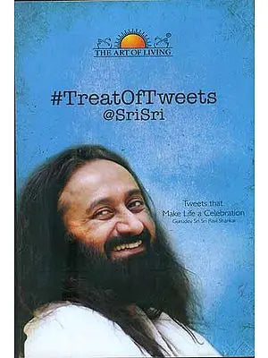Treat of Tweets @ Sri Sri (Tweets that Make Life a Celebration)