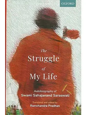 The Struggle of My Life (Autobiography of Swami Sahajanand Saraswati)