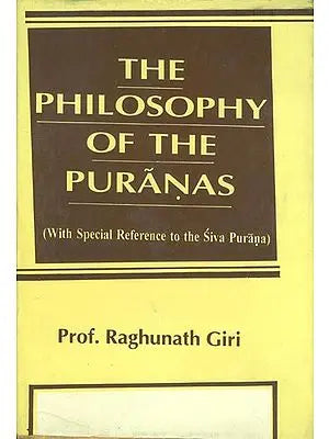 The Philosophy of the Puranas (With Special Reference to the Siva Purana) (An Old and Rare Book)