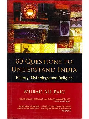 80 Questions to Understand India: History, Mythology and Religion