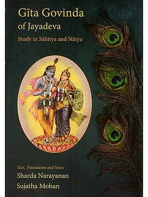 Gita Govinda of Jayadeva ( Study in Sahitya & Natya)