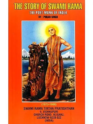 The Story of Swami Rama (The Poet Monk of India)