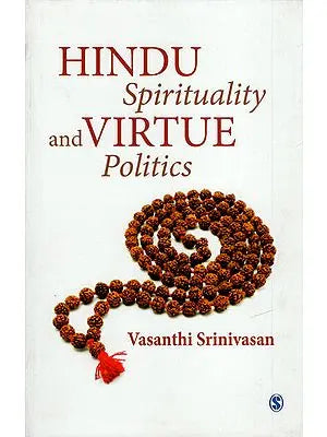 Hindu Spirituality and Virtue Politics