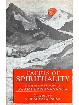 Facets of Spirituality - Dialogues and Discourses of Swami Krishnananda (An Old and Rare Book)