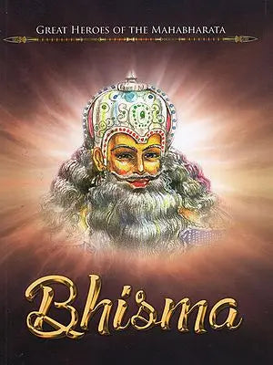 Bhisma (Great Heroes of the Mahabharata) – Crazyshelf.com