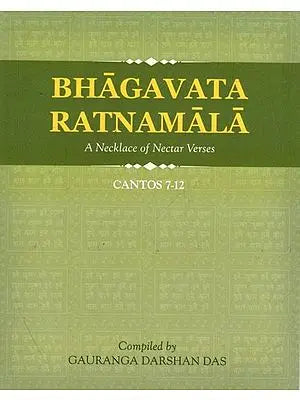 Bhagavata Ratnamala (A Necklace of Nectar Verses)