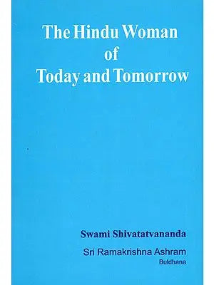 The Hindu Woman of Today and Tomorrow