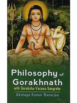 Philosophy of Gorakhnath with Goraksha-Vacana-Sangraha