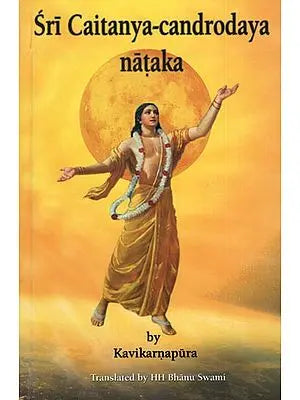 Sri Caitanya-Candrodaya Natak