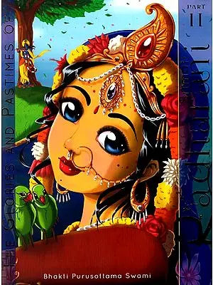 The Glories and Pastimes of Srimati Radharani (Part-II)