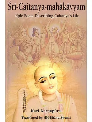 Sri-Caitanya-Mahakavyam (Epic Poem Describing Caitanya's Life)