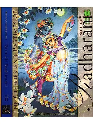 The Glories and Pastime Srimati Radharani (Set of 2 Volumes)