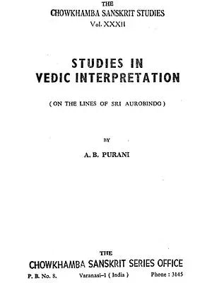 Studies in Vedic Interpretation: On  the Lines of Sri Aurobindo (An Old and Rare Book)