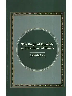 The Reign of Quantity and The Signs of Times