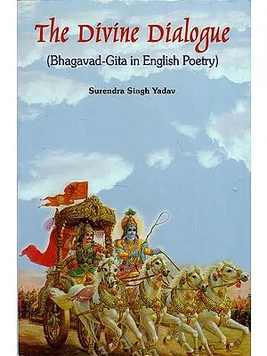 Divine Dialogue The Divine Dialogue (Bhagavad-Gita in English Poetry) – Crazyshelf.com