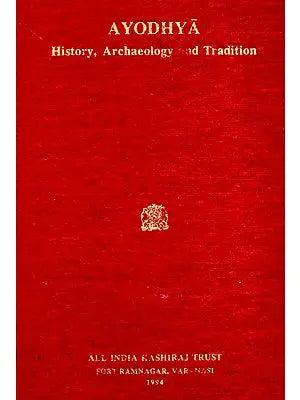 Ayodhya- History, Archaeology and Tradition (An Old and Rare Book)