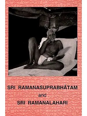 Sri Ramana Suprabhatam and Sri Ramana Lahari