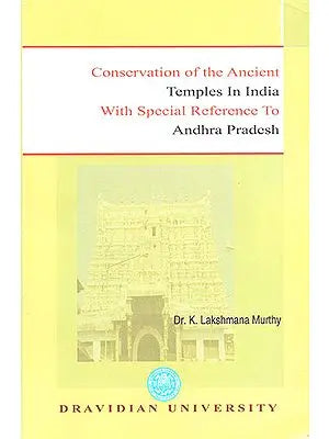 Conservation of the Ancient Temples of India with Special Reference to Andhra Pradesh