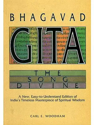 Bhagavad Gita the Song Divine