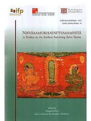 Nisvasa Mukhatattva Samhita- A Preface to The Earliest Surviving Saiva Tantra