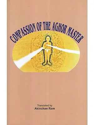 Compassion of the Aghor Master