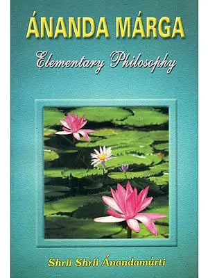 Ananda Marga Elementary Philosophy