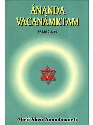 Ananda Vacanamrtam (Parts 9 & 10)