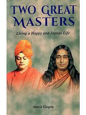 Two Great Masters- Living a Happy and Joyous Life