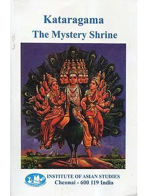 Kataragama- The Mystery Shrine