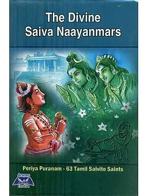 The Divine Saiva Naayanmars