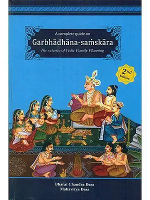 A Complete Guide on Garbhadhana-Samskara- The Science of Vedic Family Planning