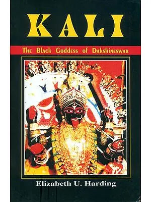 Kali - The Black Goddess of Dakshineswar