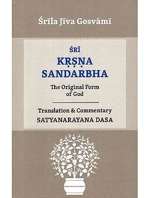 Sri Krsna Sandarbha (The Original Form of God)