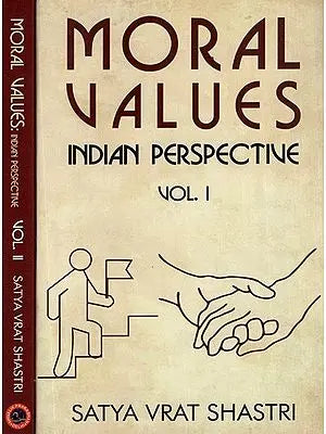 Moral Values: Indian Perspective (Set of Two Volumes)