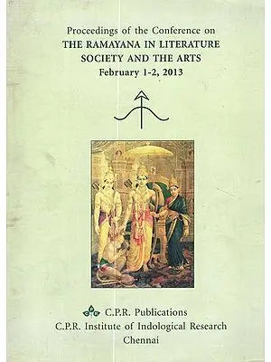 Proceedings of the Conference On- The Ramayana in Literature Society and The Arts (February 1-2, 2013)