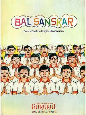 Bal Sanskar (Second Stride to Religious Improvement)