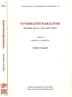 Vividha Tirtha Kalpah (Regards Sur Le Lieu Saint Jaina)