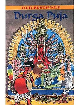 Our Festivals: Durga Puja